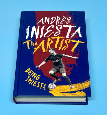 Andres Iniesta Limited & Numbered First Edition Hand Signed The Artist: Being Iniesta Hardback Hardcover Football Soccer Book COA AFTAL