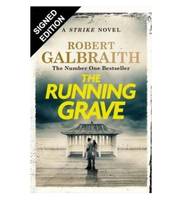 Robert Galbraith Aka J K Rowling (Harry Potter) A Strike Novel The Running Grave Hand Signed First Edition Hardback Hardcover Book 2023