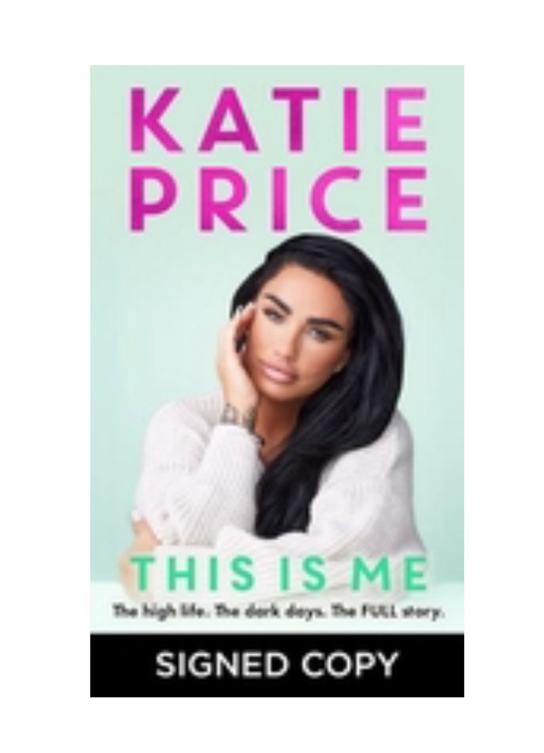 Katie Price This Is Me Hand Signed First Edition Hardback Hardcover Book 2024 Memoir Celebrity Memorabilia