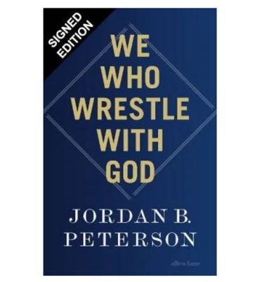 SIGNED Jordan B. Peterson We Who Wrestle With God: Perceptions of the Divine Hand Signed First Edition Hardback Hardcover Book Autographed Memorabilia COA AFTAL