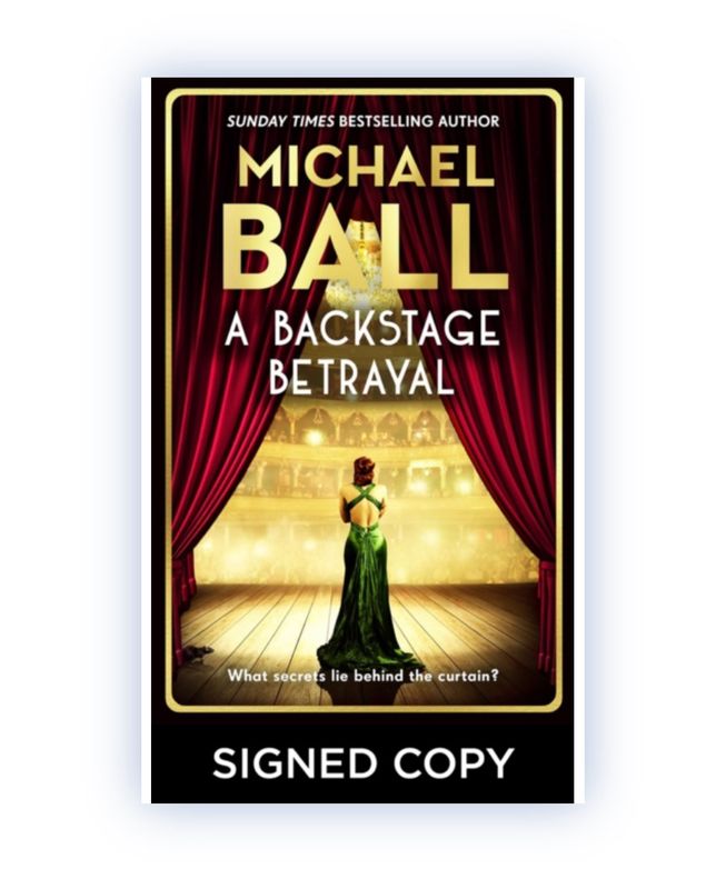 SIGNED Michael Ball - A Backstage Betrayal - Hardback Hardcover Book Music Autographed Memorabilia COA AFTAL