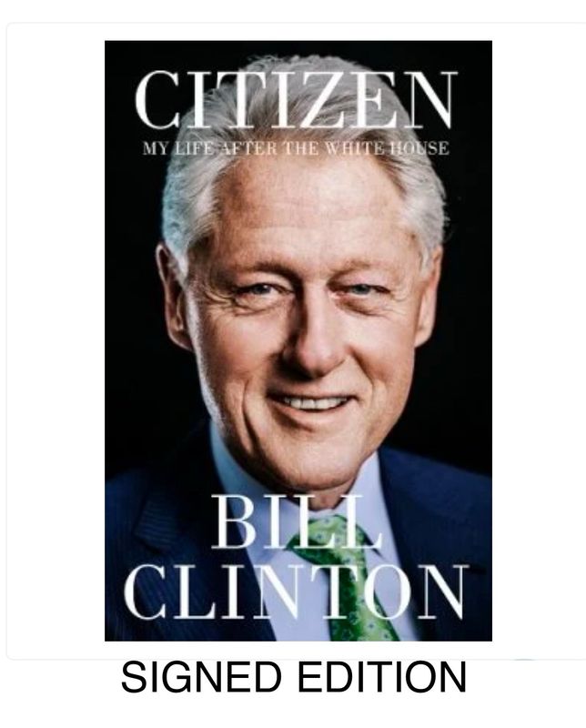 SIGNED - Bill Clinton - Citizen: My Life After the White House - Hand Signed Hardback Hardcover Autobiography Book Autographed Political Memoir Memorabilia COA AFTAL