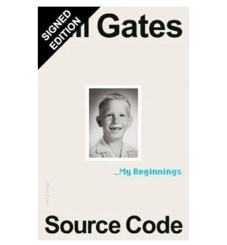 SIGNED Bill Gates - Source Code: My Beginnings - Hand Signed Hardback Hardcover Autobiography Book Autographed Memoir Memorabilia COA AFTAL