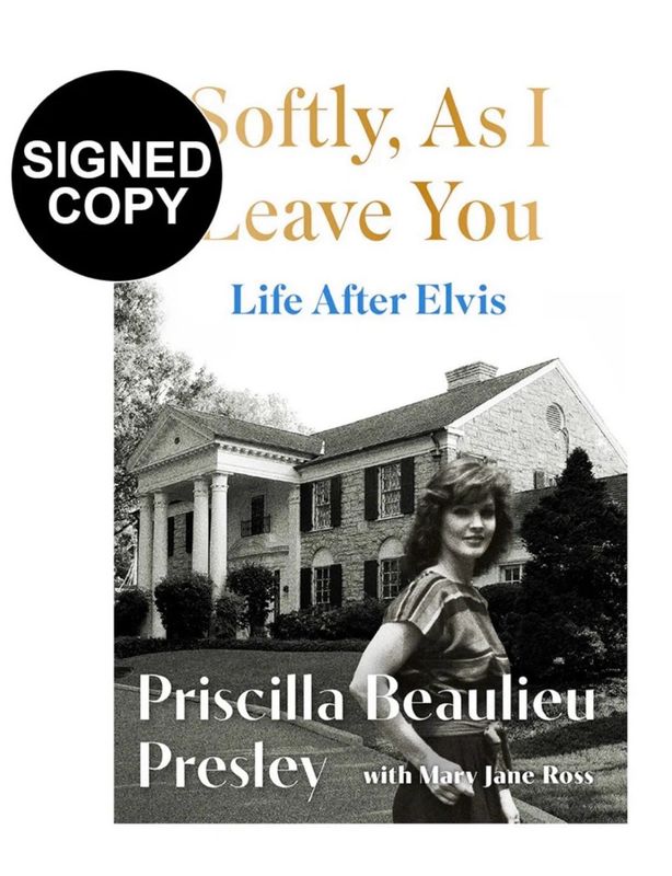 SIGNED PREORDER (SEPT/OCT 25) - Priscilla Presley - Softly As I Leave You: Life After Elvis - Hand Signed Memoir Hardcover Hardback Book Music Autographed Elvis Memorabilia COA AFTAL