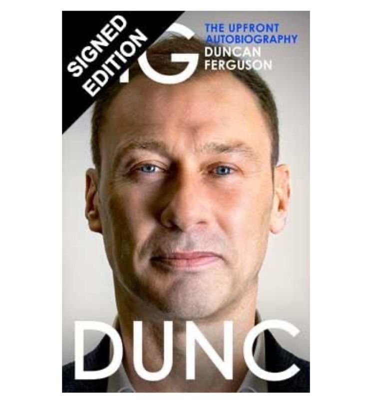 SIGNED - Duncan Ferguson BIG DUNC: The Upfront Autobiography Hand Signed Hardback Hardcover Autobiography Book Autographed Football Soccer Sports Memorabilia COA AFTAL