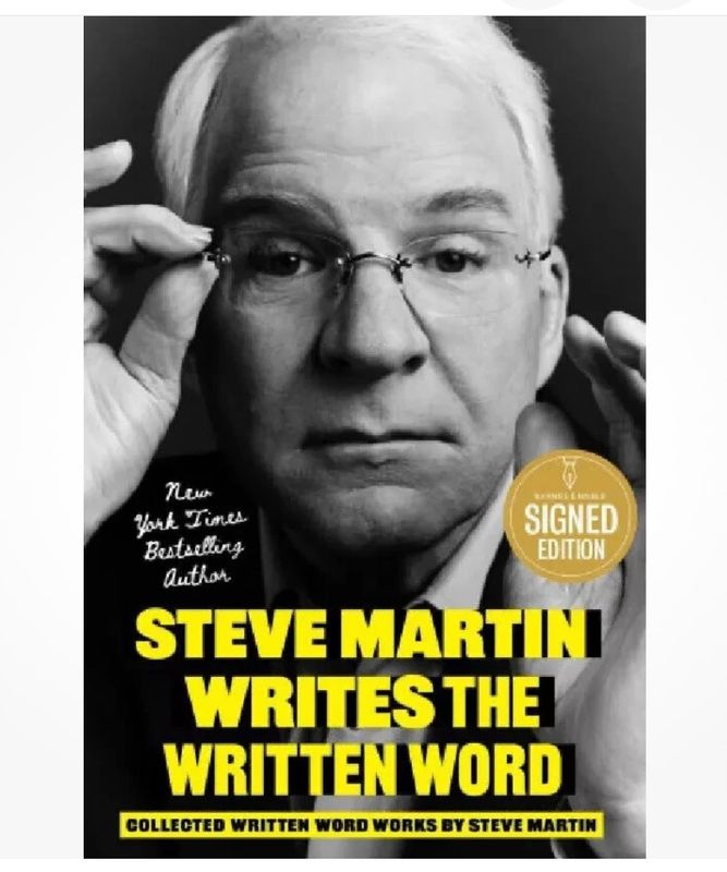SIGNED - Steve Martin - Steve Martin Writes The Written Word - Hand Signed Hardback Hardcover Autobiography Book Autographed TV Comedy Movie Memorabilia & COA
