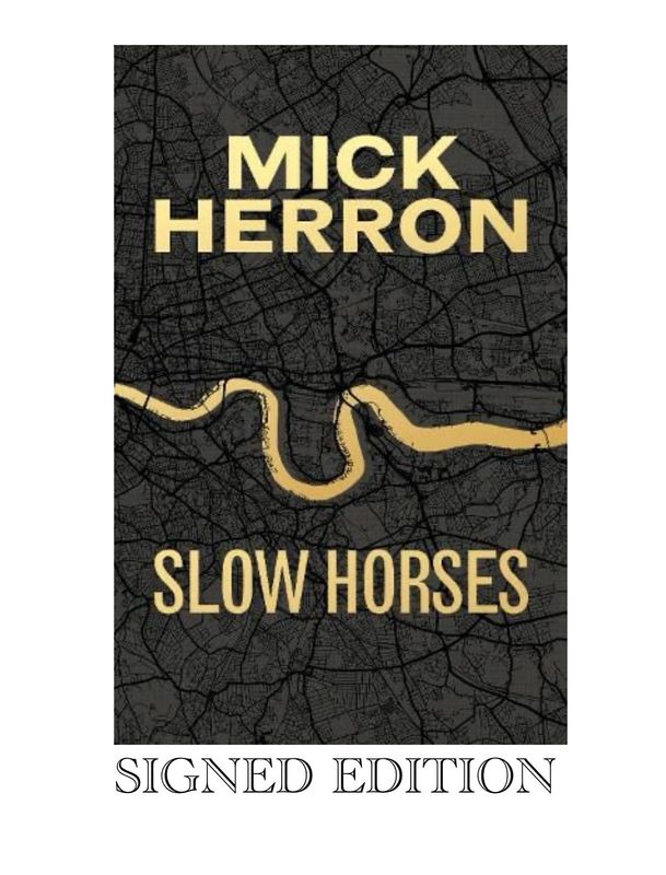 Mick Herron “Slow Horses” Hand Signed Limited Special Anniversary First Edition Hardback Hardcover Book TV show Autographed Memorabilia Certified