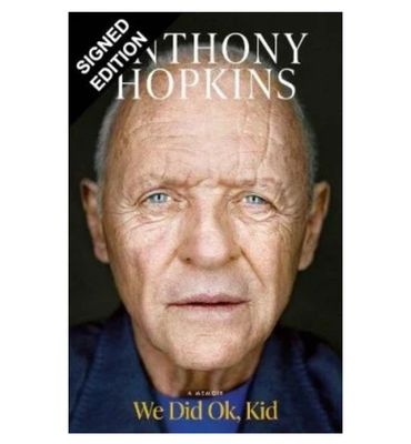 SIGNED PREORDER (NOV 25) - Anthony Hopkins - We Did Ok, Kid: A Memoir Hand Signed Memoir Hardcover Hardback Autographed Book