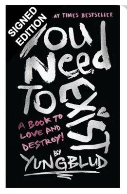 SIGNED SPECIAL EXTENDED VERSION Yungblud You Need To Exist: a book to love and destroy - First Edition Hardback Hardcover Book & Certificate Of Authenticity Music Memorabilia Autogr