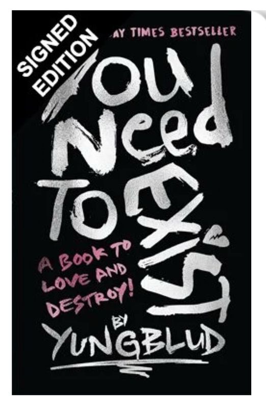 SIGNED SPECIAL EXTENDED VERSION Yungblud You Need To Exist: a book to love and destroy - First Edition Hardback Hardcover Book & Certificate Of Authenticity Music Memorabilia Autogr