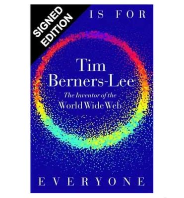 SIGNED Tim Berners-Lee “This is For Everyone” The Inventor of The World Wide Web Hand Signed First Edition Memoir Hardcover Hardback Autographed Book