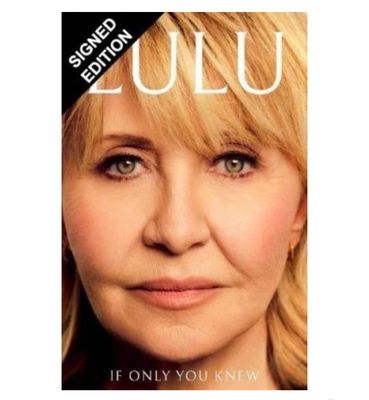 SIGNED Lulu “If Only You Knew” Hand Signed First Edition Hardback Hardcover Autographed Memoir Music Book