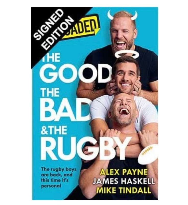 SIGNED James Haskell, Mike Tindall & Alex Payne Book The Good, The Bad And The Rugby - Reloaded First Edition Hardcover & COA Memorabilia Autograph Auto