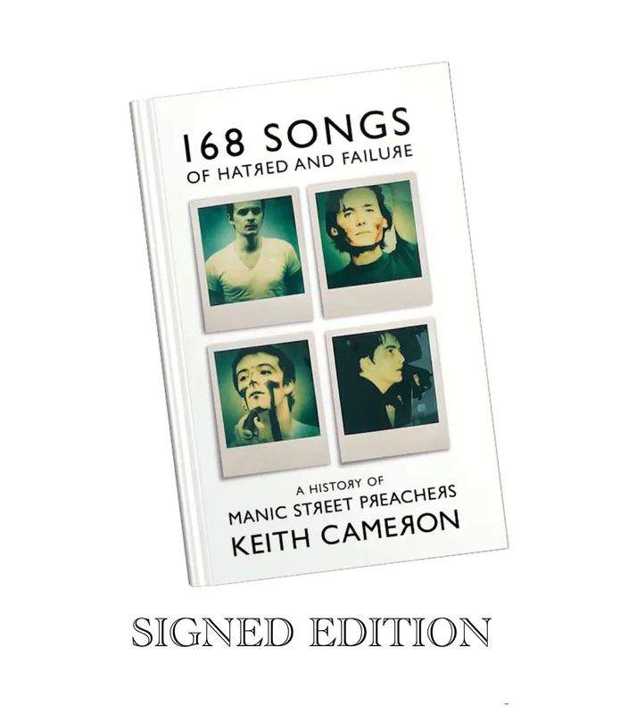 SIGNED Manic Street Preachers “168 Songs of Hatred and Failure: A History of Manic Street Preachers” by Keith Cameron Hand Signed By All First Edition Hardback Autographed Music Memoir Book