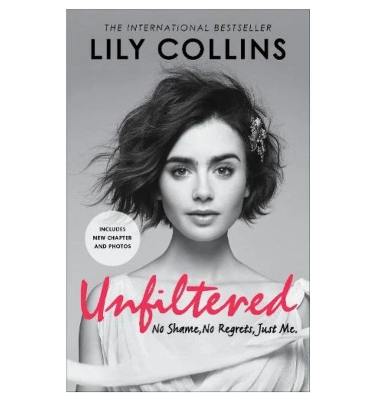 SIGNED Lily Collins Book Unfiltered: No Shame, No Regrets, Just Me Paperback Edition & COA Memorabilia Autograph Auto