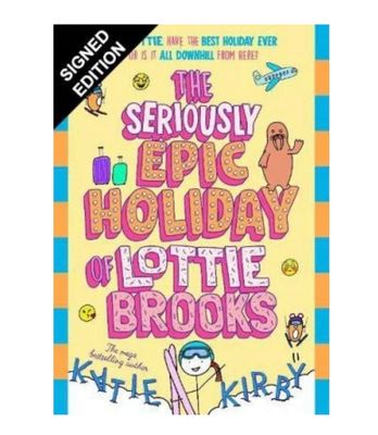 SIGNED Katie Kirby Book The Seriously Epic Holiday Of Lottie Brooks First Exclusive Edition Hardcover & COA Memorabilia Autograph Auto
