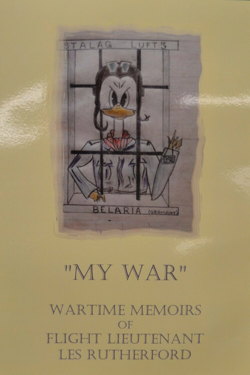 Book - "My War" - Wartime memories of Flt. Lt Les Rutherford