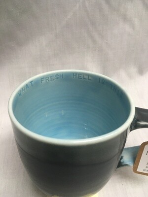 Sassy Mug - With inside mug Inscription - What Fresh Hell Is This?