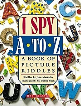 I Spy A To Z - Hardcover - Walter Wick and Jean Marzollo