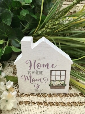 Wood Word Block Sign  - Small House Shaped - Home is where Mom is- 3x3 inches - P.G. Dunn