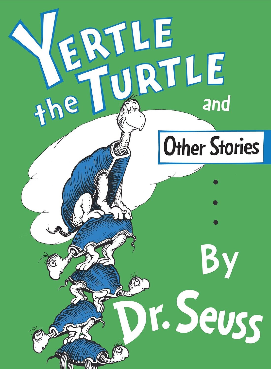 Yertle the Turtle and Other Stories - Dr. Seuss - Hardcover