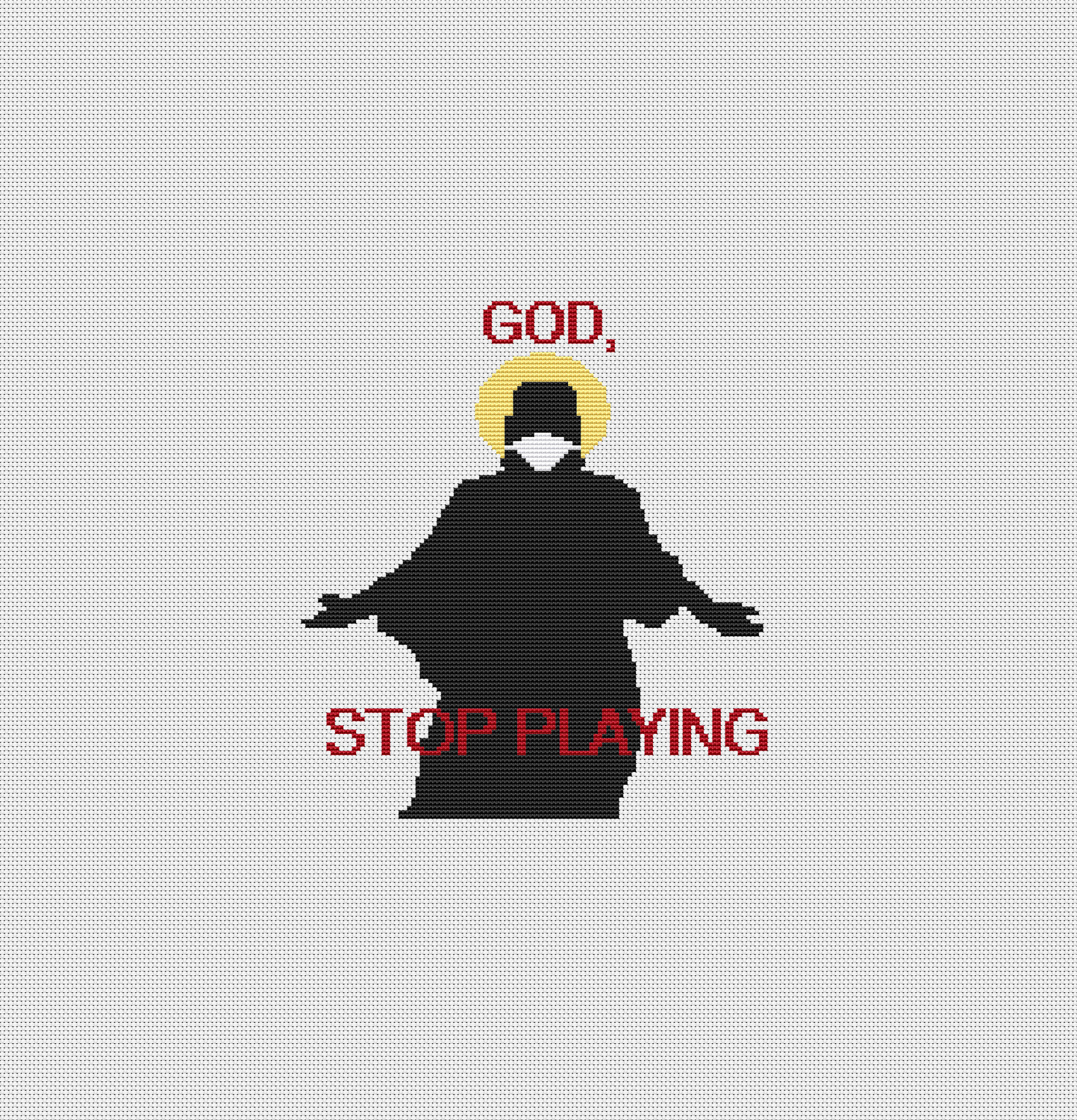God! Stop  playing! Covid cross stitch pattern PDF