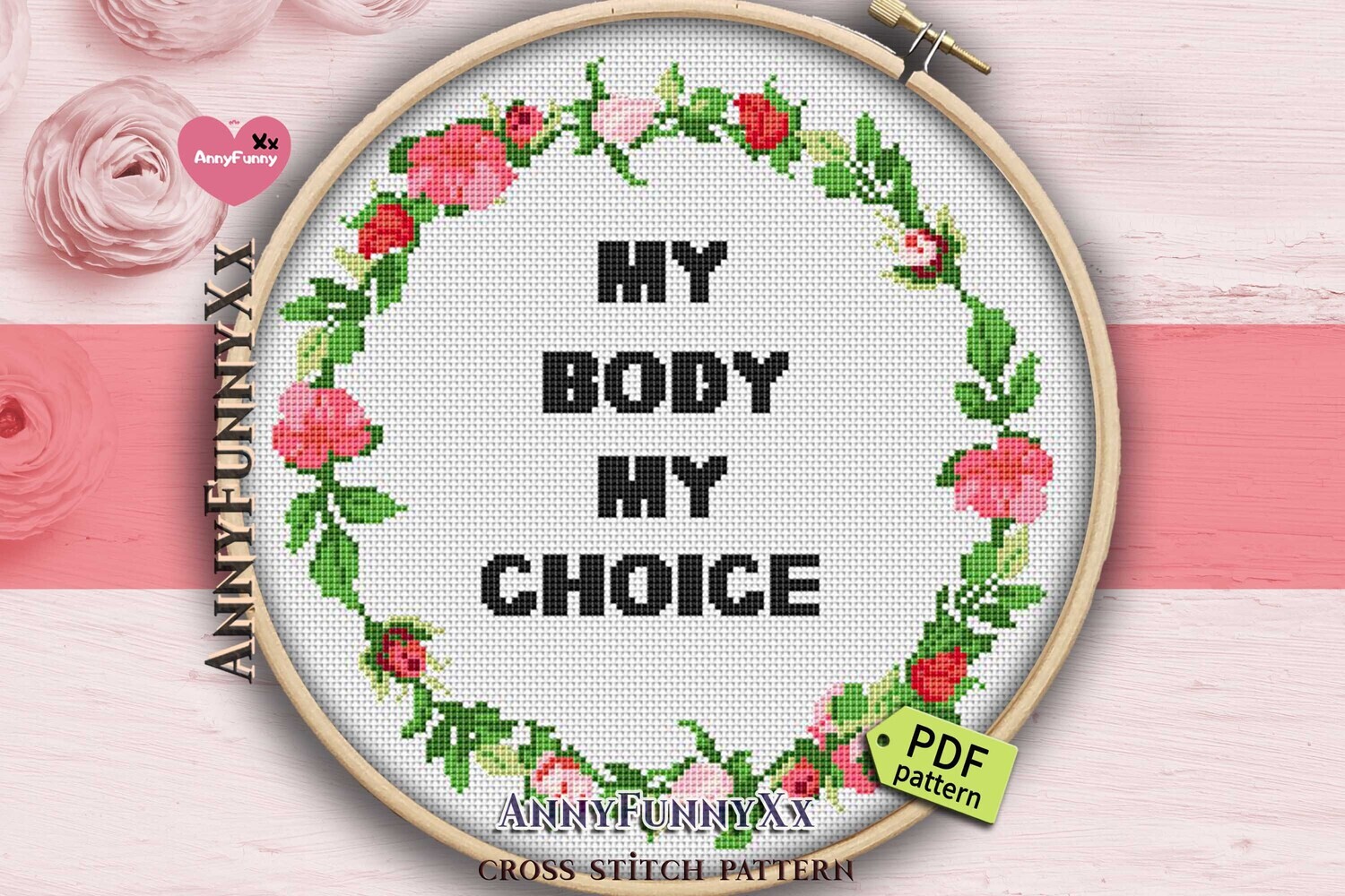 ​Feminist cross stitch pattern PDF My body My choice Woman Flower embroidery chart Women's rights  WTF America Politics quotes Subversive