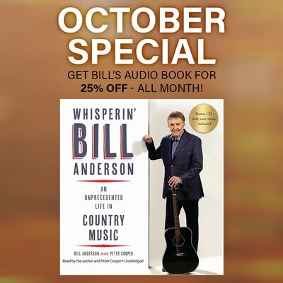 (Audio Book) Whisperin’ Bill Anderson: An Unprecedented Life In Country Music (Audio Book) Whisperin’ Bill Anderson: An Unprecedented Life In Country Music
