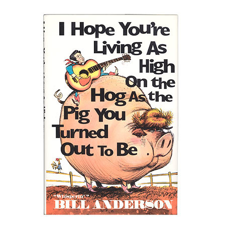 "I Hope You're Living As High On The Hog.."