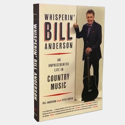 (Paperback) Whisperin’ Bill Anderson: An Unprecedented Life In Country Music