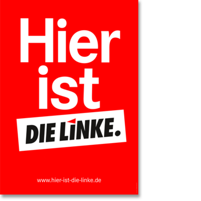 Plakat "Hier ist DIE LINKE."