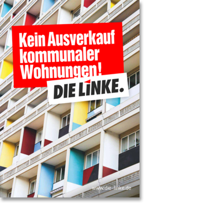 Plakat "Kein Ausverkauf kommunaler Wohnungen!"