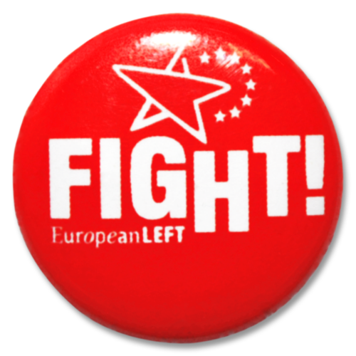 Button European Left &quot;Fight!&quot;