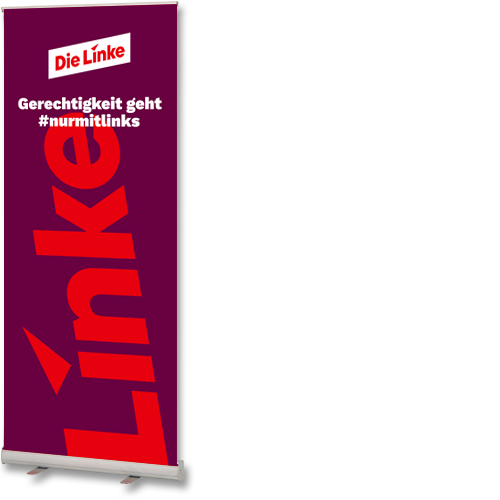 Roll-Up "Die Linke", Motiv: Gerechtigkeit geht #nurmitlinks - 1