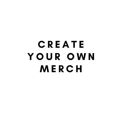 Create Your Own Click Here