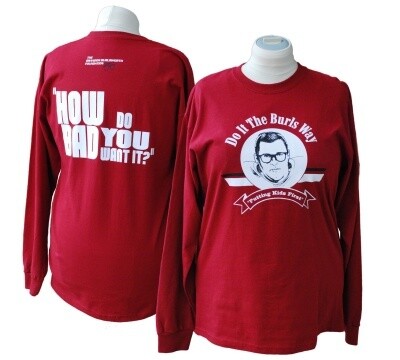 'How Bad Do You Want It' long sleeve t-shirt