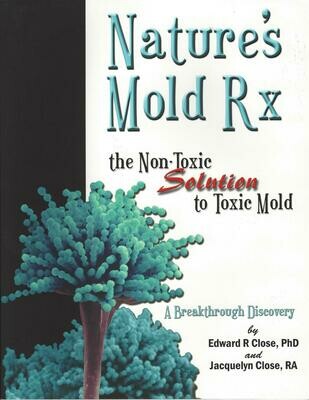 Nature's Mold Rx, the Non-Toxic Solution to Toxic Mold- Book