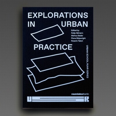 Explorations in urban practice