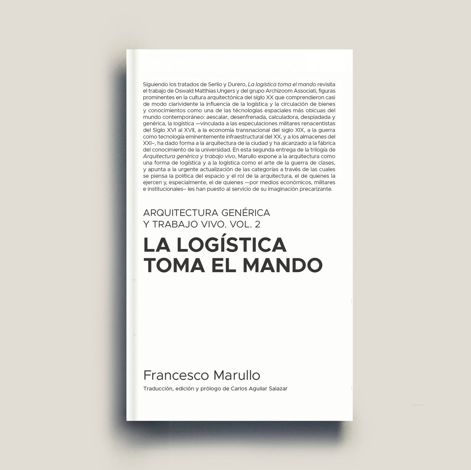 Arquitectura genérica y trabajo vivo. Vol. 2. La logística toma el mando