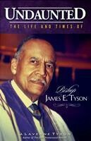 The Life and Times of Bishop James E. Tyson