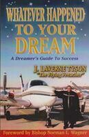 Whatever Happened to Your Dream