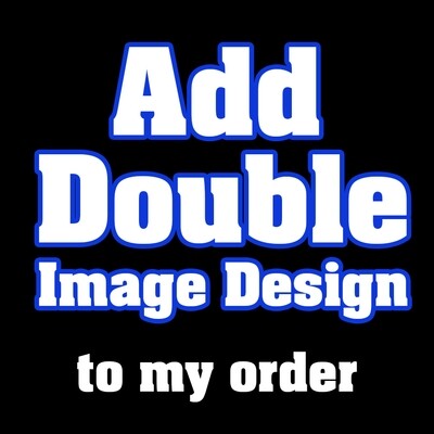 Please Add Double Image Design To My Package