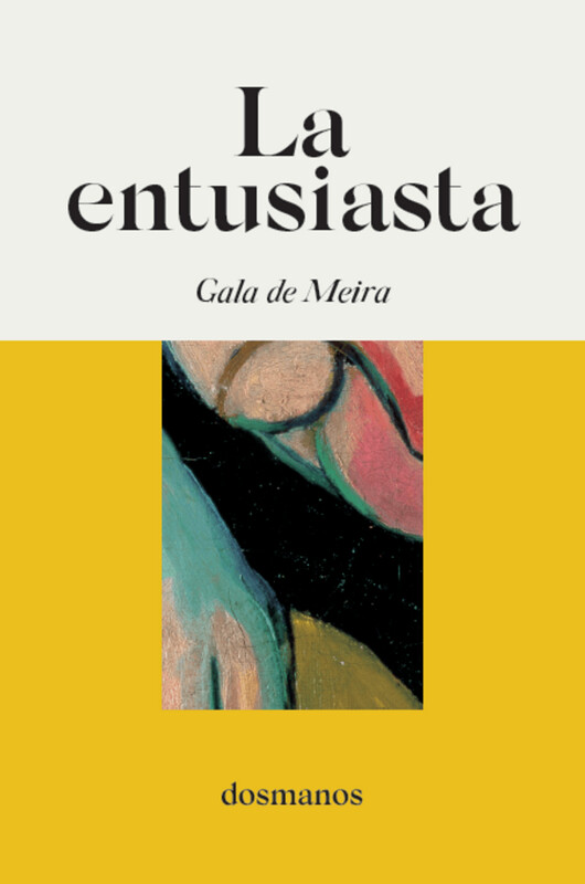 "La entusiasta" de Gala de Meira