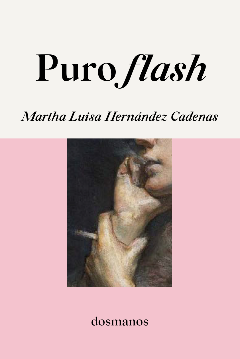 «Puro flash» de Martha Luisa Hernández Cadenas
