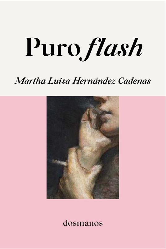 «Puro flash» de Martha Luisa Hernández Cadenas