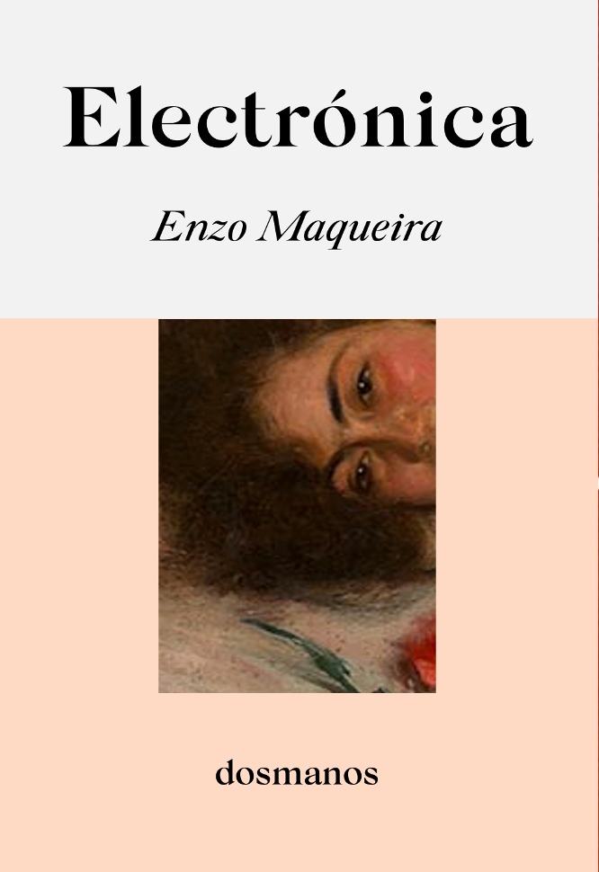 «Electrónica» de Enzo Maqueria