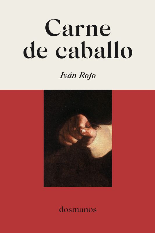 «Carne de caballo» de Iván Rojo