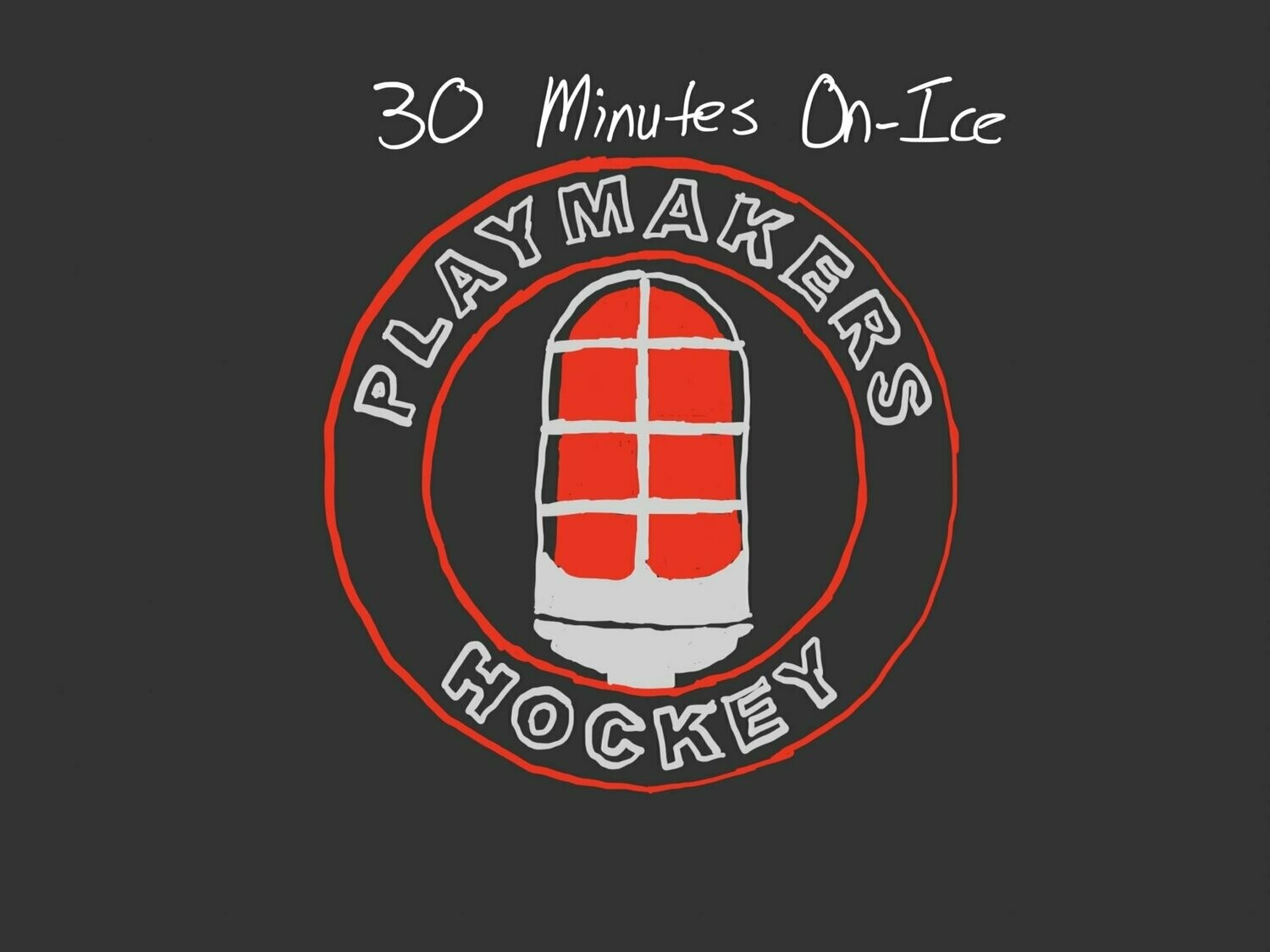 30 Minutes On-Ice