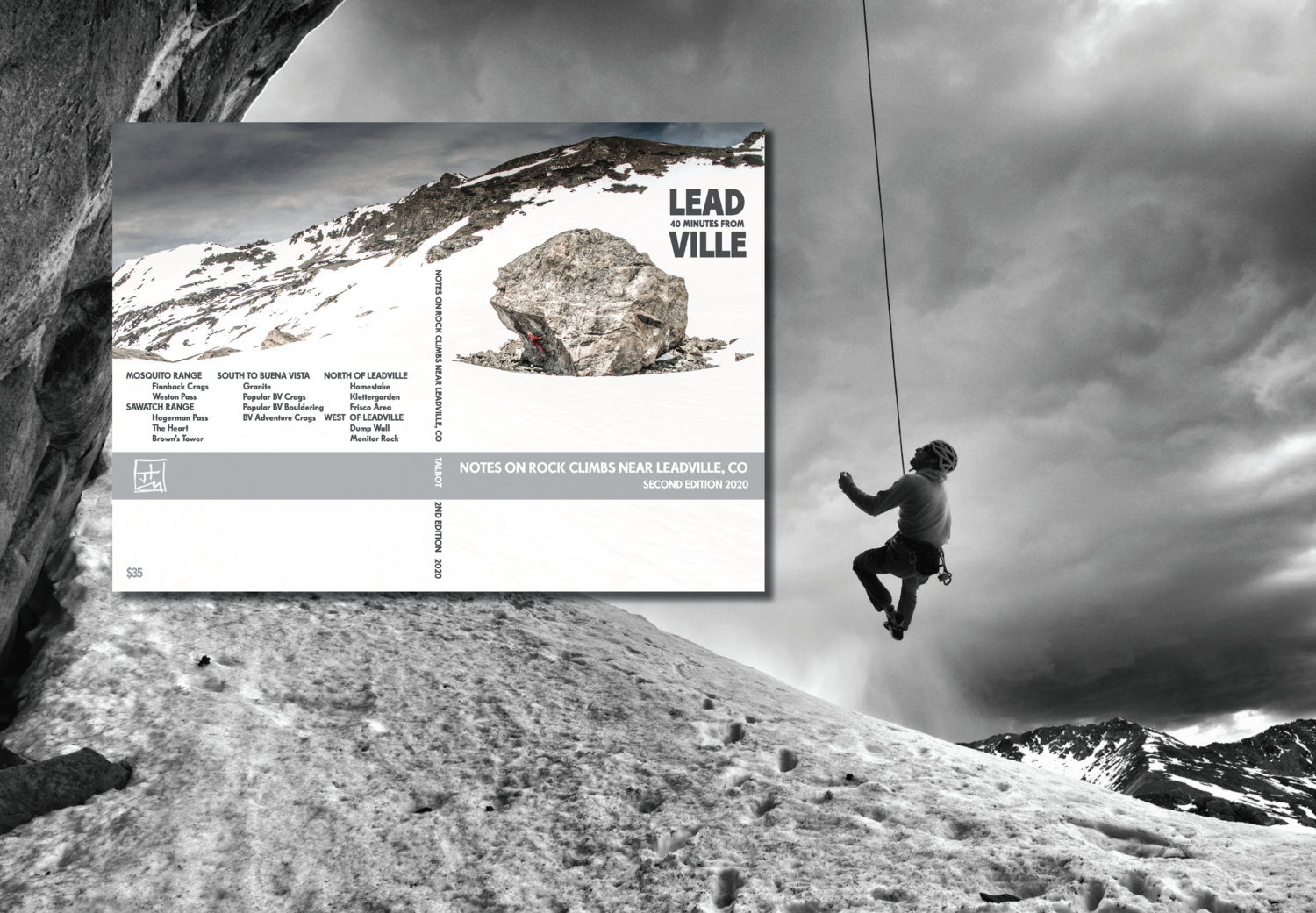 40 MINUTES FROM LEADVILLE: Notes on Rock Climbs Near Leadville, CO