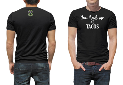 You Had Me at Tacos Black Tee